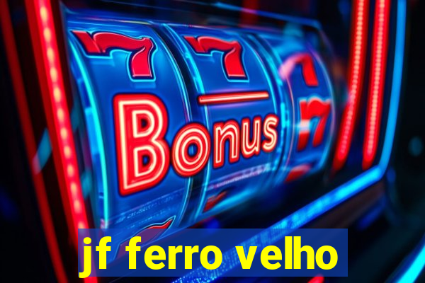 jf ferro velho